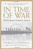 In Time Of War: Hitler's Terrorist Attack On America Hardcover – June 23, 2005