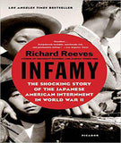 Infamy: The Shocking Story of the Japanese American Internment in World War II