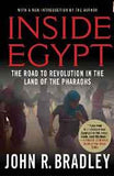 Inside Egypt The Road to Revolution in the Land of the Pharaohs