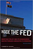 Inside the Fed: Monetary Policy and Its Management Martin Through Greenspan to Bernanke