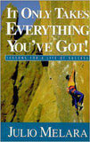 It Only Takes Everything You`ve Got