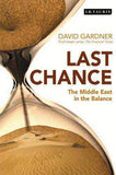 Last Chance: The Middle East in the Balance :