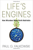 Lifes Engines How Microbes Made Earth Habitable Science Essentials