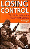Losing Control Global Security in the Twenty-first Century