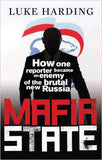 Mafia State How One Reporter Became an Enemy of the Brutal Russia