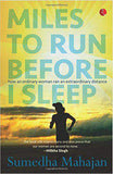 Miles to Run Before I Sleep How an Ordinary Woman Ran an Extraordinary Distance