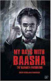My Days with Baasha The Rajnikant Phenomenon