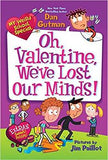 My Wierd School OH VALENTINE WEVE LOST OUR MINDS