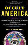 Occult America White House Seances Ouija Circles Masons And The Secret Mystic History Of Our Nation