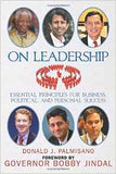 On Leadership Essential Principles For Business Political And Personal Success