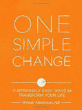 One Simple Change Surprisingly Easy Ways to Transform Your Life