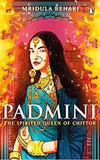 Padmini The Spirited Queen of Chittor