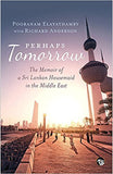PERHAPS TOMORROW - THE MEMOIR OF A SRI LANKAN HOUSEMAID IN THE MIDDLE EAST