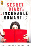 Secret Diary Of An Incurable Romantic (Um . . . and a closet alcoholic)