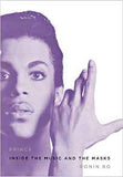 Prince: Inside The Music And The Masks
