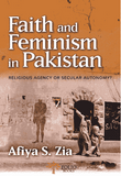 FAITH AND FEMINISM IN PAKISTAN: RELIGIOUS AGENCY OR SECULAR AUTONOMY?