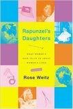 Rapunzel's Daughters: What Women's Hair Tells Us About Women's Lives