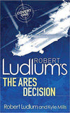 Robert Ludlums The Ares Decision Covert One 8