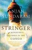 Stringer: A Reporters Journey in the Congo
