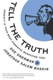 Tell The Truth Honesty Is Your Most Powerful Marketing Tool
