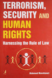 Terrorism Security and Human Rights: Harnessing the Rule of Law