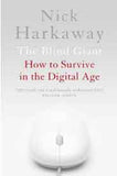 The Blind Giant: How to Survive in the Digital Age: Being Human in a Digital World