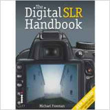 The DSLR Handbook (3rd Edition)