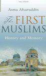 The First Muslims History And Memory