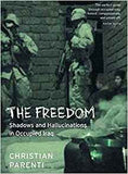 The Freedom: Shadows And Hallucinations In Occupied Iraq
