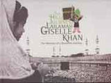 The Hujj Journey of Lailamah Giselle Khan