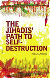 The Jihadis' Path to Self-destruction