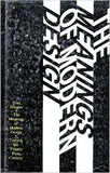 The Meanings of Modern Design: Towards the Twenty-first Century