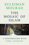 The Mosaic of Islam A Conversation with Perry Anderson
