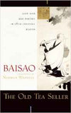 The Old Tea Seller: Life And Zen Poetry In 18th Century Kyoto