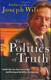 The Politics of Truth A Diplomat s Memoir Inside the Lies That Led to War and Betrayed My Wife s CIA Identity