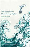 The Salmon Who Dared to Leap Higher