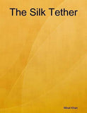The Silk Tether