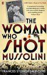 The Woman Who Shot Mussolini