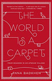 The World is a Carpet: Four Seasons in an Afghan Village