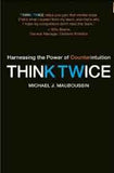 Think Twice Harnessing the Power of Counter intuition