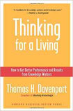 Thinking for A Living How To Get Better Performance And Results From Knowledge Workers
