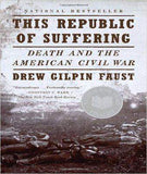 This Republic of Suffering: Death and the American Civil War (Vintage Civil War Library) -