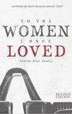 To The Women I Once Loved