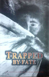 Trapped by fate