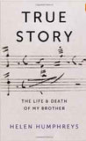 True Story On the Life and Death of My Brother