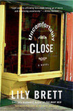 Uncomfortably Close: A Novel
