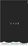 Wave: A Memoir of Life After the Tsunami