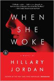 When She Woke: A Novel