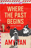 Where the Past Begins A Writer's Memoir