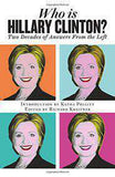 Who is Hillary Clinton Two Decades of Answers from the Left :